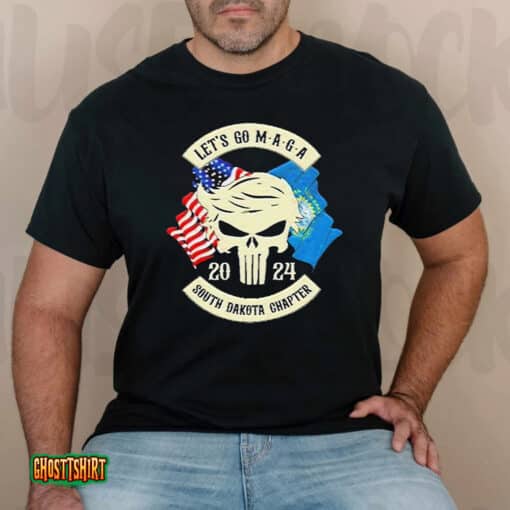 Trump Skull Let’s Go Maga 2023 South Dakota Chapter Unisex T-Shirt
