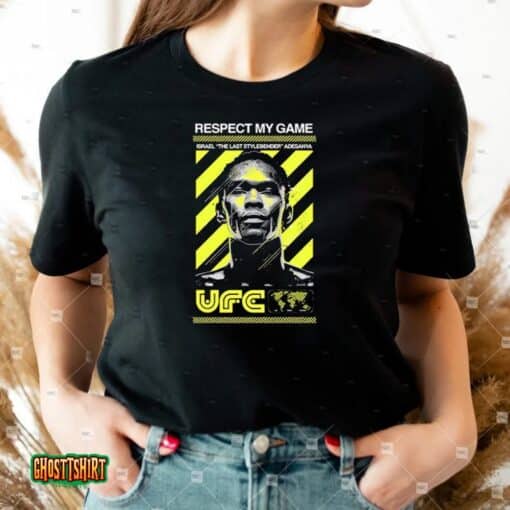 Ufc Israel Adesanya Respect My Game Unisex T-Shirt
