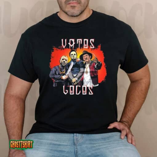 Vatos Locos Halloween Horror Jason Freddy Krueger Michael Myers Unisex T-Shirt
