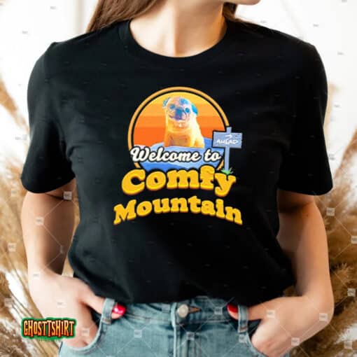 Welcome To Comfy Mountain Unisex T-Shirt