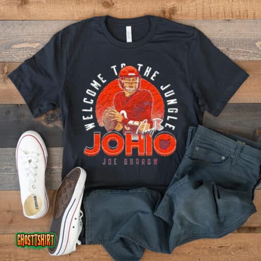 Welcome To The Jungle Johio Joe Burrow Cincinnati Football Unisex T-Shirt