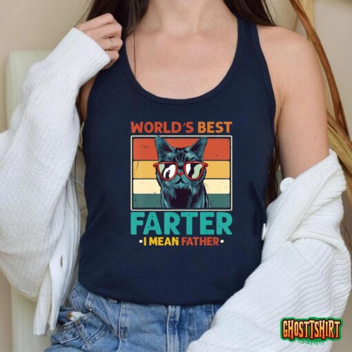 Worlds Best Farter I Mean Father T Shirt Best Cat Dad Ever T-Shirt