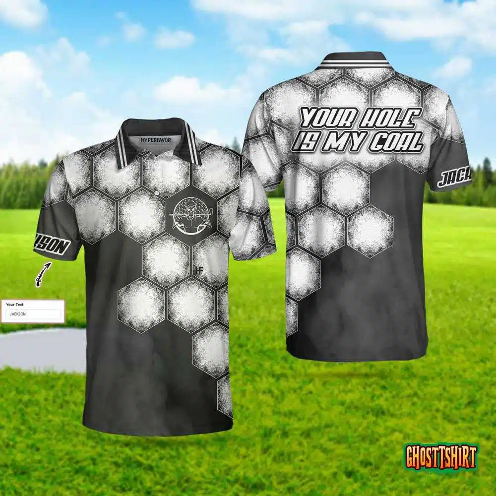 Your Hole Is My Goal Golf Ball Custom Polo Shirt