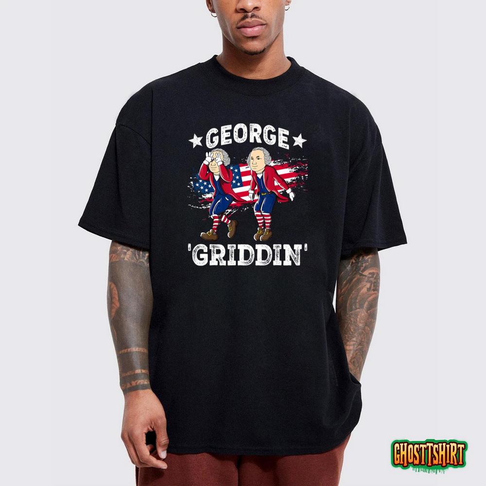 4th Of July George Washington Griddy George Griddin T-Shirt