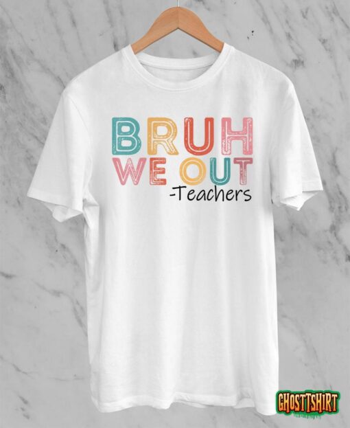 Bruh We Out Teachers Happy Last Day Of School Retro Vintage T-Shirt