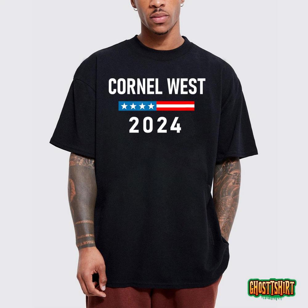 Cornel West for President Cornel West 2024 TShirt