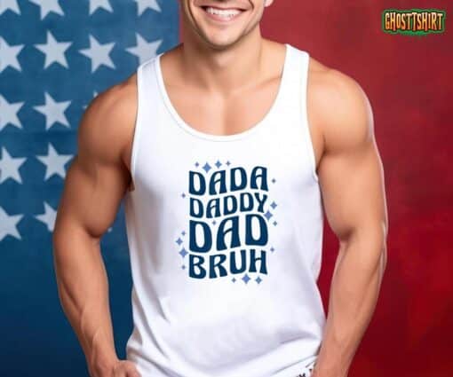 Dada Daddy Dad Bruh Fathers Day Groovy Funny Father Gifts T-Shirt