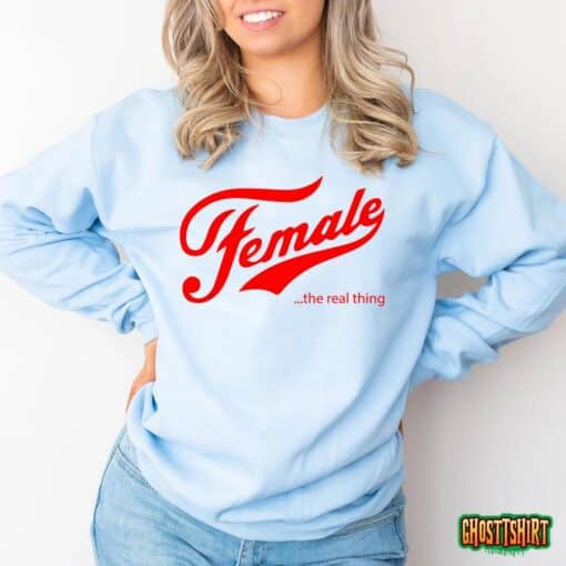 Female the real thing T-Shirt