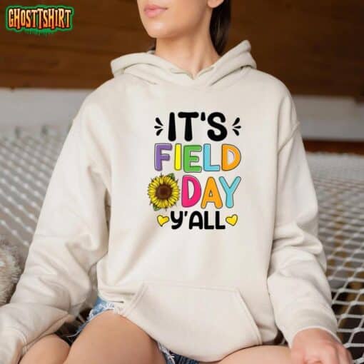 It’s Field Day Y’all funny sunflowers Field Day designs idea T-Shirt