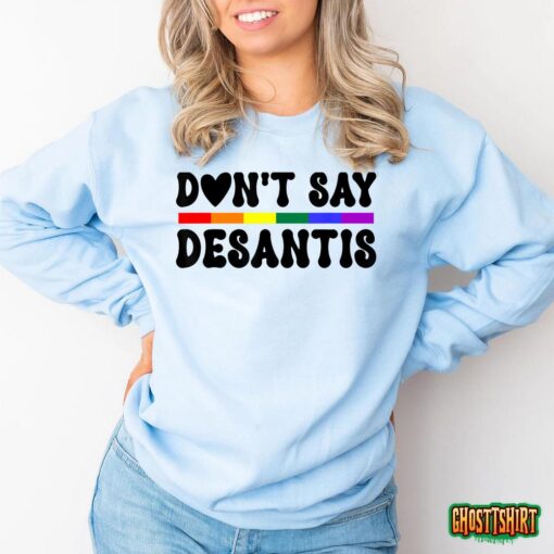 Never Mention DeSantis Florida Shirt that Reads Say Gay LGB T-Shirt