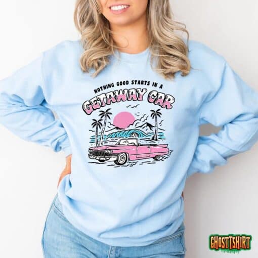 Nothing Good Starts In A Getaway Car Retro T-Shirt