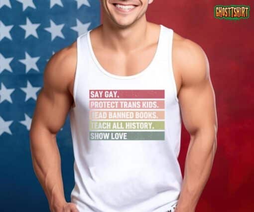 Say Gay Protect Trans Kids Read Banned Books Sayings LGBTs T-Shirt