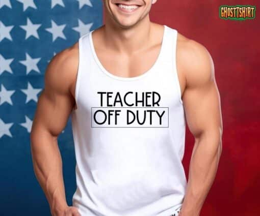 Teacher Off Duty T-Shirt