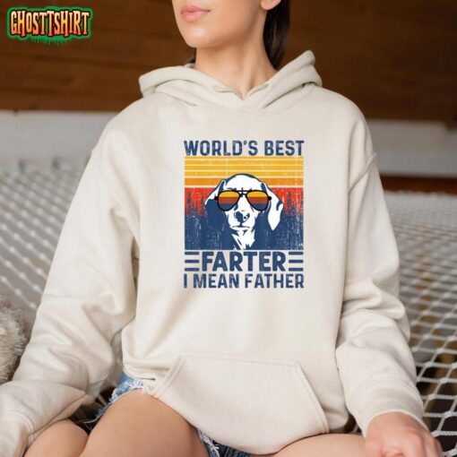 Worlds Best Farter I Mean Father Funny Best Dog Dad Ever T-Shirt
