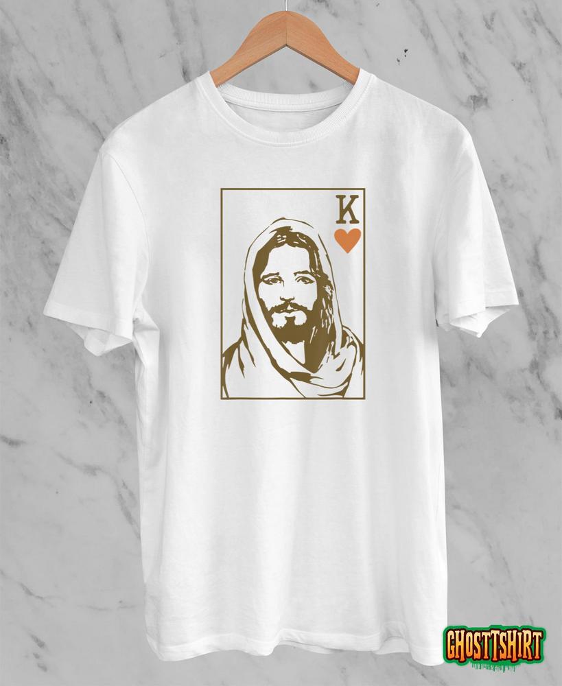 Jesus King Of Hearts Card Christian Gifts For Men Women T-Shirt