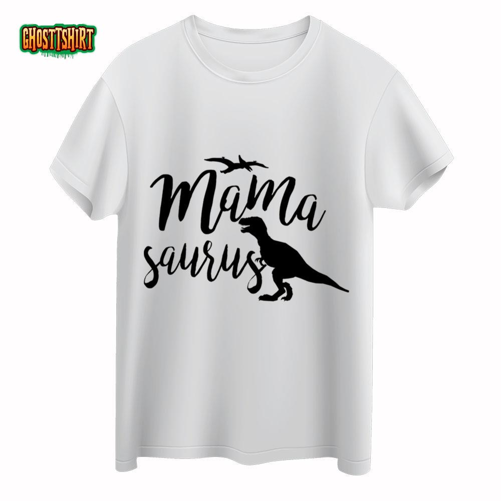 Dinosaur Mom Mama Saurus T-Shirt Mother's Day Gift