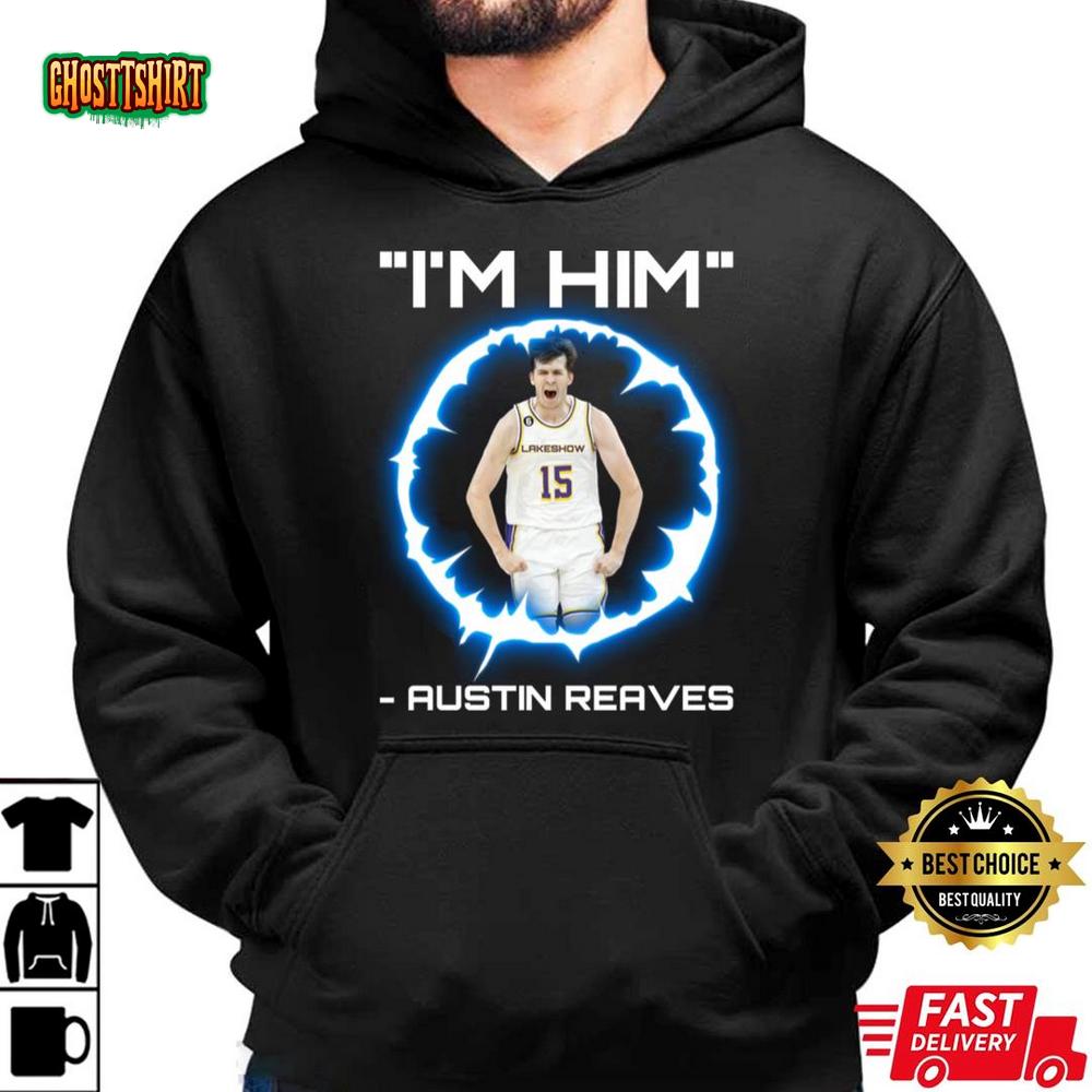 I'm Him Austin Reaves T-shirt