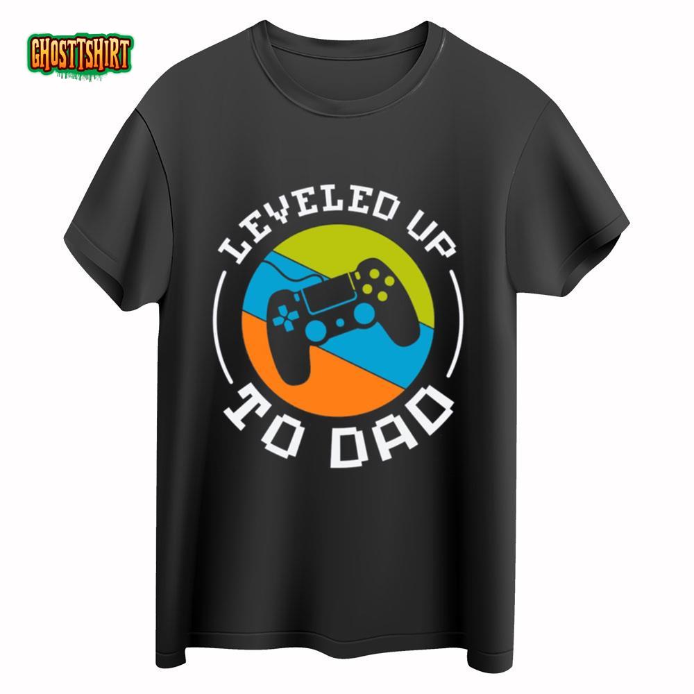 Leveled Up To Dad Shirt, Gamer Dad Shirt, Father's Day Shirt, First ...