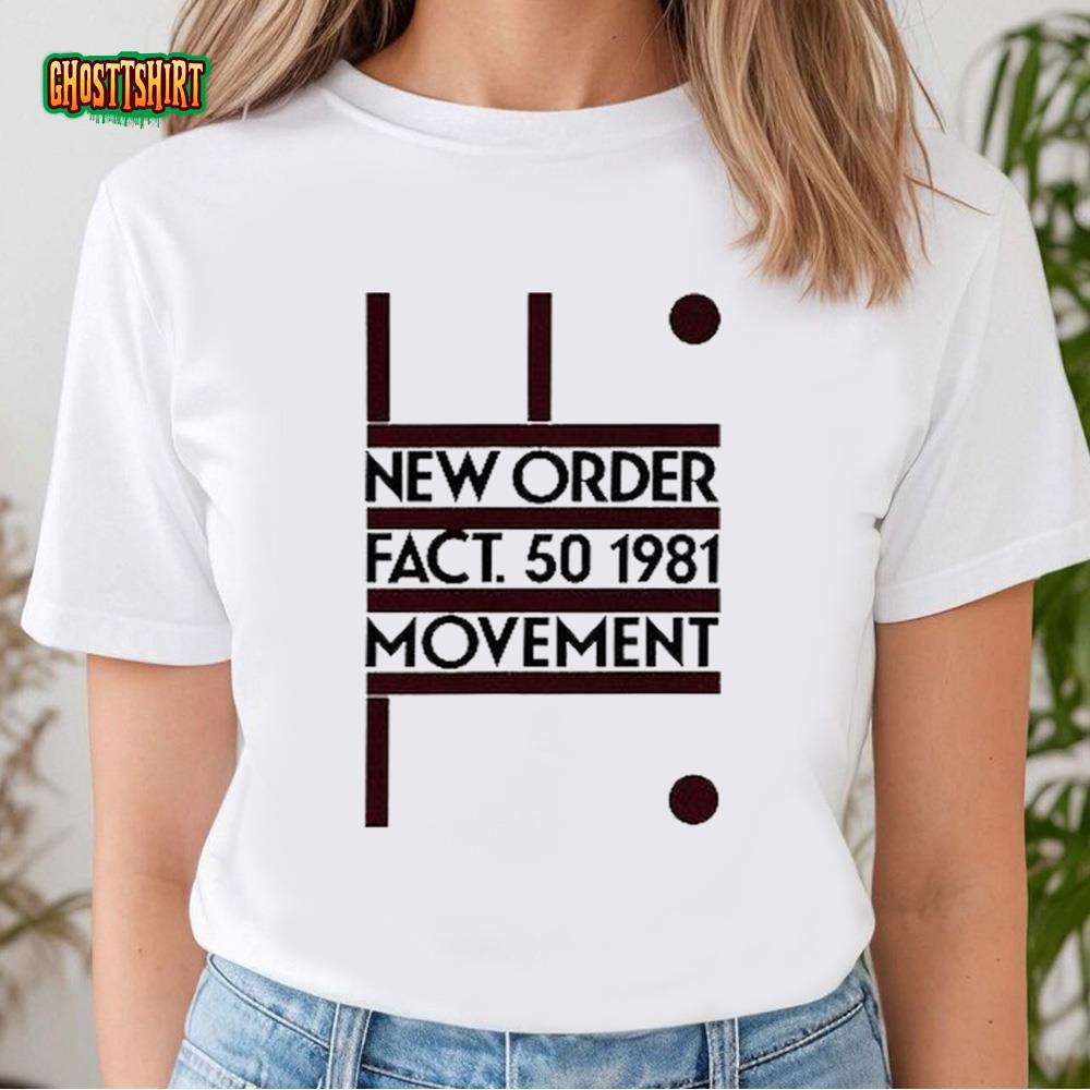 new order fact 50 1981 movement t shirt