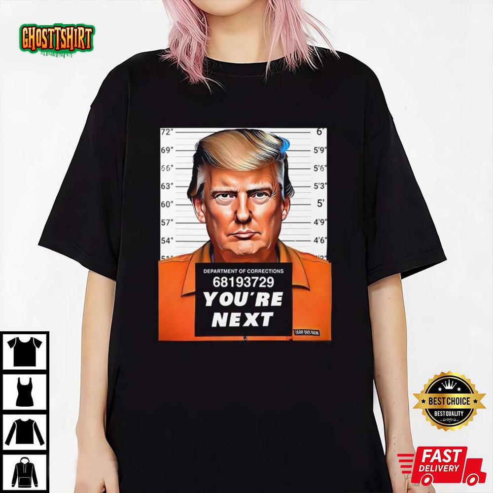 President Donald Trump Mugshot Photo Lock Him Up You're Next Jail T-shirt