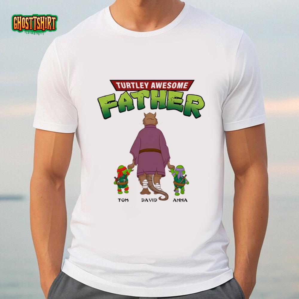 Turtley Awesome Shirt Personalized Ninja Turle Father and Kids