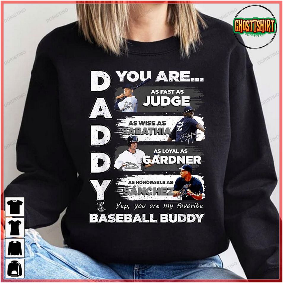 Aaron Judge Yankees Daddy You Are Baseball Buddy Shirt, Dad Yankees Shirt -  Bring Your Ideas, Thoughts And Imaginations Into Reality Today