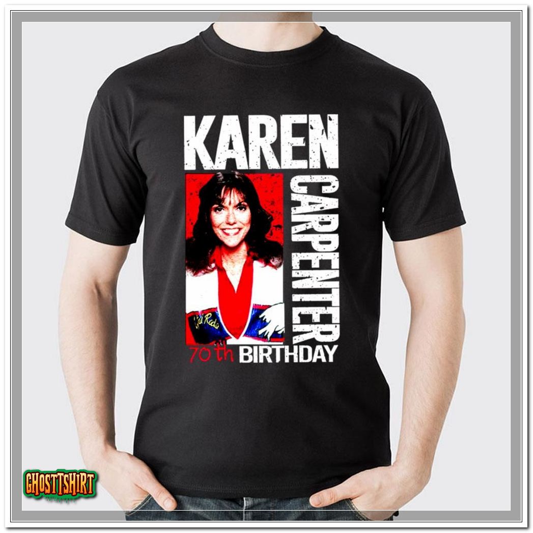 Karen Carpenter 70th Birthday Unisex T-Shirt